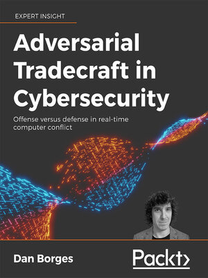 cover image of Adversarial Tradecraft in Cybersecurity